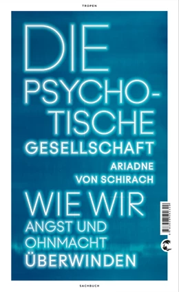 Abbildung von Schirach | Die psychotische Gesellschaft | 1. Auflage | 2019 | beck-shop.de
