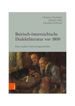 Abbildung von Edler / Zehetner | Bairisch-österreichische Dialektliteratur vor 1800 | 1. Auflage | 2019 | beck-shop.de