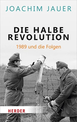 Abbildung von Jauer | Die halbe Revolution | 1. Auflage | 2019 | beck-shop.de