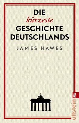 Abbildung von Hawes | Die kürzeste Geschichte Deutschlands | 1. Auflage | 2019 | beck-shop.de