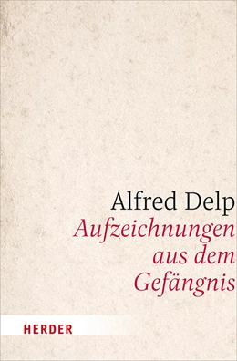 Abbildung von Delp / Bleistein | Aufzeichnungen aus dem Gefängnis | 1. Auflage | 2019 | beck-shop.de