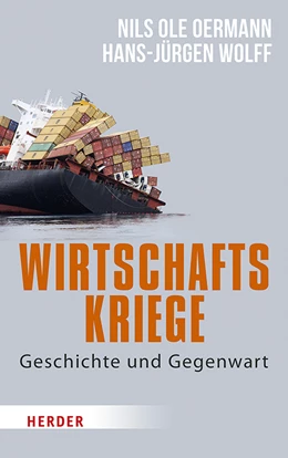 Abbildung von Oermann / Wolff | Wirtschaftskriege | 1. Auflage | 2019 | beck-shop.de