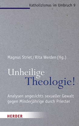 Abbildung von Striet / Werden | Unheilige Theologie! | 1. Auflage | 2019 | beck-shop.de