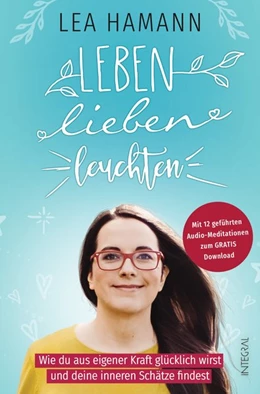 Abbildung von Hamann | Leben, lieben, leuchten | 1. Auflage | 2019 | beck-shop.de