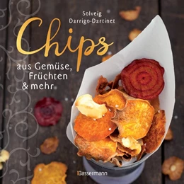 Abbildung von Darrigo-Dartinet | Chips aus Gemüse, Obst und mehr. Die besten Rezepte für hauchdünnes Gebäck aus dem Backofen | 1. Auflage | 2019 | beck-shop.de