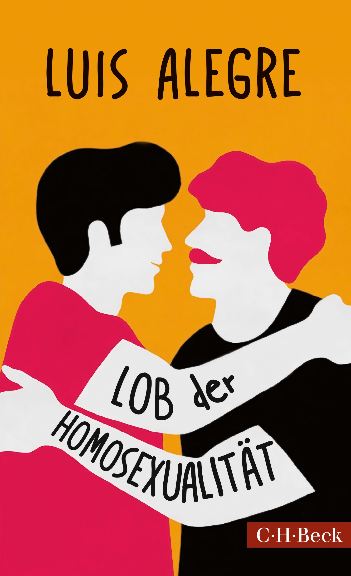 Cover: Alegre, Luis, Lob der Homosexualität