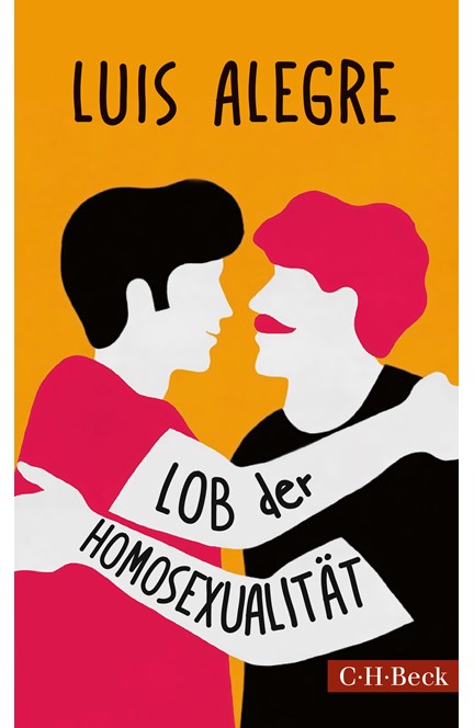 Cover: Luis Alegre, Lob der Homosexualität