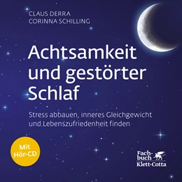 Abbildung von Derra / Schilling | Achtsamkeit und gestörter Schlaf | 1. Auflage | 2019 | beck-shop.de