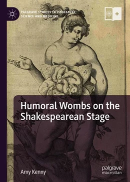 Abbildung von Kenny | Humoral Wombs on the Shakespearean Stage | 1. Auflage | 2019 | beck-shop.de
