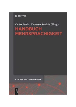 Abbildung von Földes / Roelcke | Handbuch Mehrsprachigkeit | 1. Auflage | 2022 | 22 | beck-shop.de