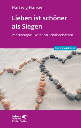 Abbildung von Hansen | Lieben ist schöner als Siegen (Leben lernen: kurz & wirksam) | 1. Auflage | 2019 | beck-shop.de