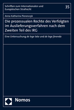 Abbildung von Pieronczyk | Die prozessualen Rechte des Verfolgten im Auslieferungsverfahren nach dem Zweiten Teil des IRG | 1. Auflage | 2018 | 35 | beck-shop.de