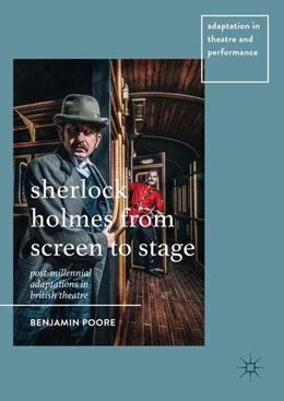 Abbildung von Poore | Sherlock Holmes from Screen to Stage | 1. Auflage | 2017 | beck-shop.de