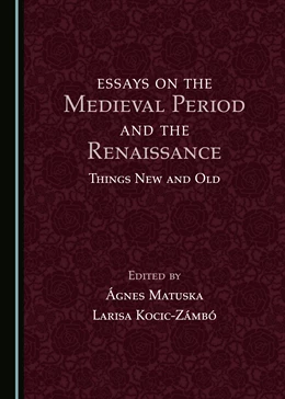 Abbildung von Matuska / Kocic-Zámbó | Essays on the Medieval Period and the Renaissance | 1. Auflage | 2019 | beck-shop.de