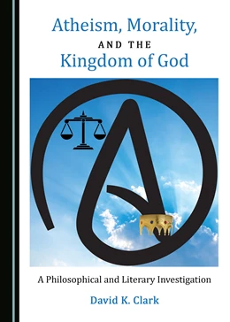 Abbildung von Clark | Atheism, Morality, and the Kingdom of God | 1. Auflage | 2019 | beck-shop.de