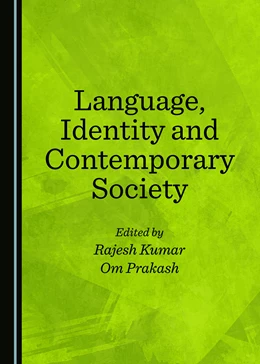 Abbildung von Kumar / Prakash | Language, Identity and Contemporary Society | 1. Auflage | 2019 | beck-shop.de