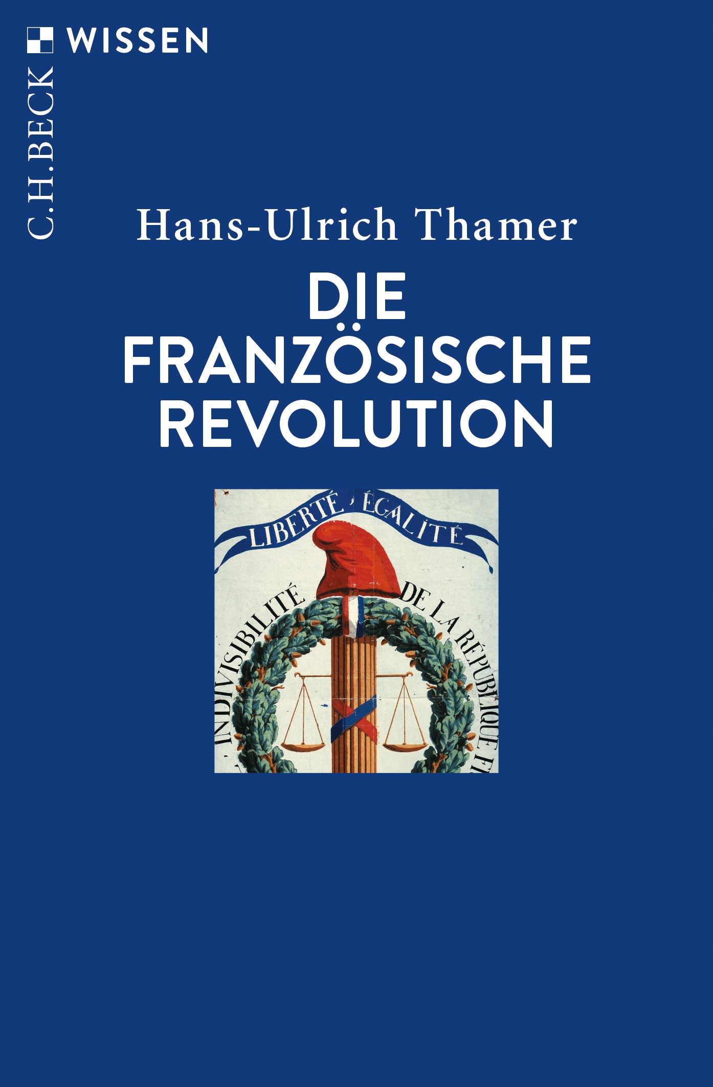 Cover: Thamer, Hans-Ulrich, Die Französische Revolution