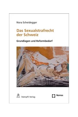 Abbildung von Scheidegger | Das Sexualstrafrecht der Schweiz | 1. Auflage | 2018 | beck-shop.de