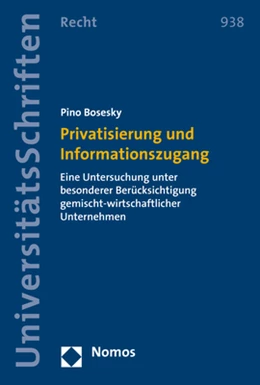 Abbildung von Bosesky | Privatisierung und Informationszugang | 1. Auflage | 2018 | 938 | beck-shop.de