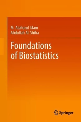 Abbildung von Islam / Al-Shiha | Foundations of Biostatistics | 1. Auflage | 2018 | beck-shop.de