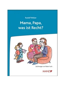 Abbildung von Welser | Mama, Papa, was ist Recht? | 1. Auflage | 2020 | beck-shop.de