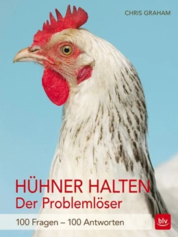 Abbildung von Graham | Hühner halten - Der Problemlöser | 2. Auflage | 2019 | beck-shop.de