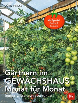 Abbildung von Pinske | Gärtnern im Gewächshaus Monat für Monat | 1. Auflage | 2019 | beck-shop.de