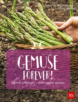 Abbildung von Weidenweber | Gemüse forever! | 1. Auflage | 2019 | beck-shop.de