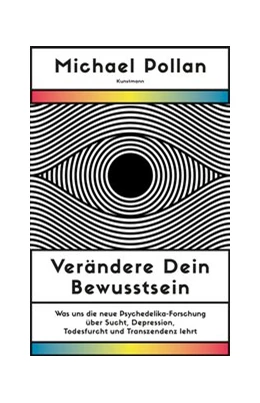 Abbildung von Pollan | Verändere dein Bewusstsein | 1. Auflage | 2019 | beck-shop.de
