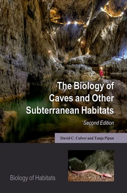 Abbildung von Culver / Pipan | The Biology of Caves and Other Subterranean Habitats | 2. Auflage | 2019 | beck-shop.de