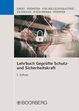 Abbildung von Ebert / Foerster | Lehrbuch Geprüfte Schutz- und Sicherheitskraft | 5. Auflage | 2019 | beck-shop.de