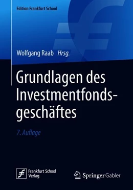 Abbildung von Raab (Hrsg.) | Grundlagen des Investmentfondsgeschäftes | 7. Auflage | 2019 | beck-shop.de