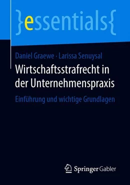 Abbildung von Graewe / Senuysal | Wirtschaftsstrafrecht in der Unternehmenspraxis | 1. Auflage | 2019 | beck-shop.de