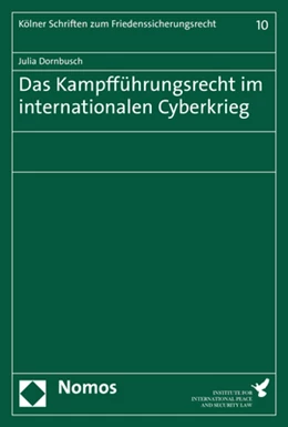 Abbildung von Dornbusch | Das Kampfführungsrecht im internationalen Cyberkrieg | 1. Auflage | 2019 | 10 | beck-shop.de