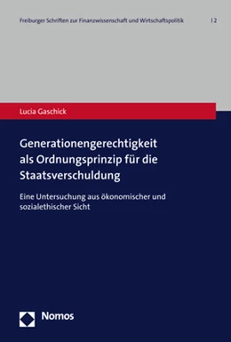 Abbildung von Gaschick | Generationengerechtigkeit als Ordnungsprinzip für die Staatsverschuldung | 1. Auflage | 2018 | 2 | beck-shop.de