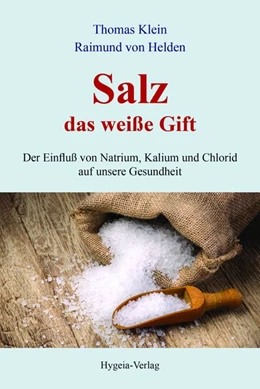 Abbildung von Klein / Helden | Salz - das weiße Gift | 1. Auflage | 2018 | beck-shop.de