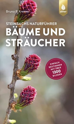 Abbildung von Kremer | Steinbachs Naturführer Bäume und Sträucher | 3. Auflage | 2022 | beck-shop.de