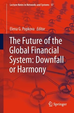Abbildung von Popkova | The Future of the Global Financial System: Downfall or Harmony | 1. Auflage | 2018 | beck-shop.de