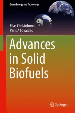 Abbildung von Christoforou / Fokaides | Advances in Solid Biofuels | 1. Auflage | 2018 | beck-shop.de
