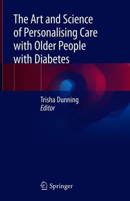 Abbildung von Dunning | The Art and Science of Personalising Care with Older People with Diabetes | 1. Auflage | 2018 | beck-shop.de