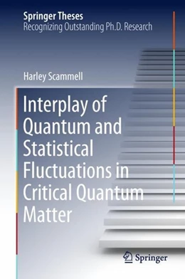 Abbildung von Scammell | Interplay of Quantum and Statistical Fluctuations in Critical Quantum Matter | 1. Auflage | 2018 | beck-shop.de