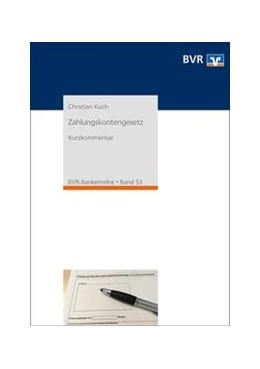 Abbildung von Koch / Bundesverband der Deutschen Volksbanken und Raiffeisenbanken e. V. (BVR) | Zahlungskontengesetz | 1. Auflage | 2018 | beck-shop.de