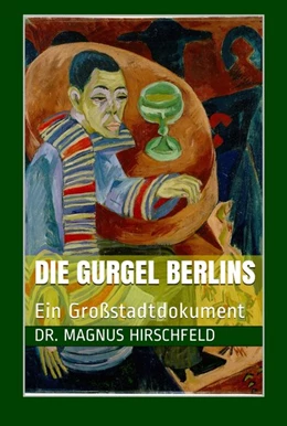 Abbildung von Hirschfeld | Die Gurgel Berlins | 2. Auflage | 2021 | beck-shop.de