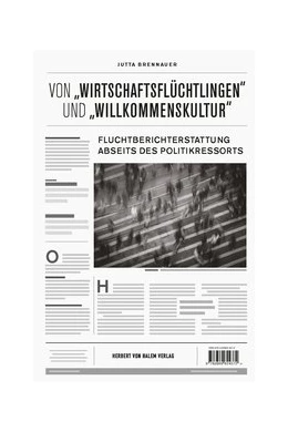Abbildung von Brennauer | Von „Wirtschaftsflüchtlingen“ und „Willkommenskultur“ | 1. Auflage | 2019 | beck-shop.de