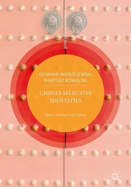 Abbildung von Mierzejewski / Kowalski | China's Selective Identities | 1. Auflage | 2018 | beck-shop.de