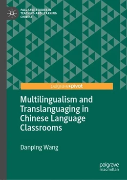 Abbildung von Wang | Multilingualism and Translanguaging in Chinese Language Classrooms | 1. Auflage | 2018 | beck-shop.de