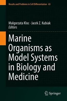 Abbildung von Kloc / Kubiak | Marine Organisms as Model Systems in Biology and Medicine | 1. Auflage | 2018 | beck-shop.de