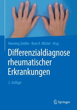 Abbildung von Zeidler / Michel | Differenzialdiagnose rheumatischer Erkrankungen | 5. Auflage | 2018 | beck-shop.de