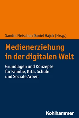 Abbildung von Fleischer / Hajok | Medienerziehung in der digitalen Welt | 1. Auflage | 2019 | beck-shop.de