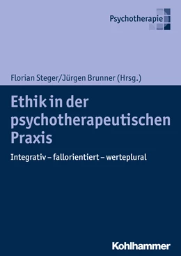 Abbildung von Steger / Brunner | Ethik in der psychotherapeutischen Praxis | 1. Auflage | 2019 | beck-shop.de